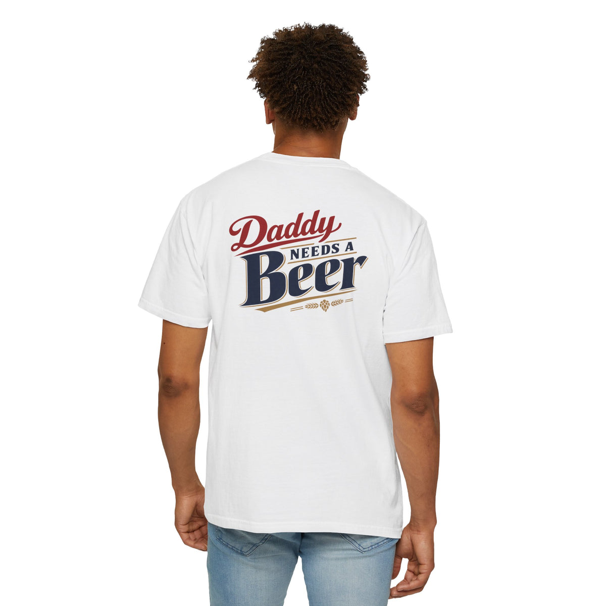 Daddy Needs a Beer T-Shirt — Southern Shore Retro Dad Beer Graphic Tee