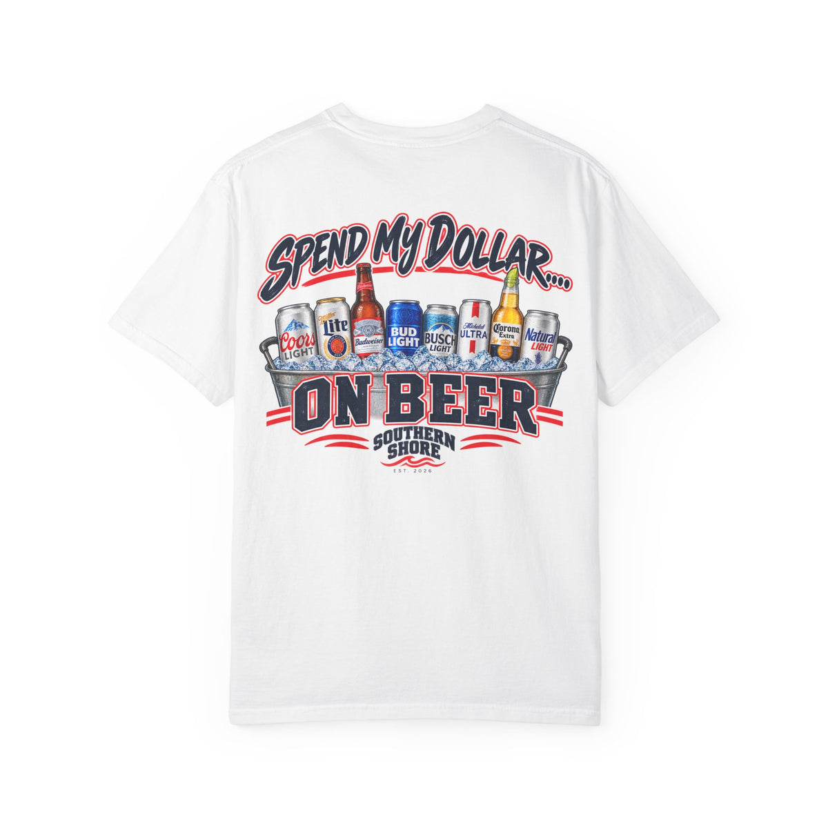 Southern Shore "Spend My Dollar on Beer" T-Shirt