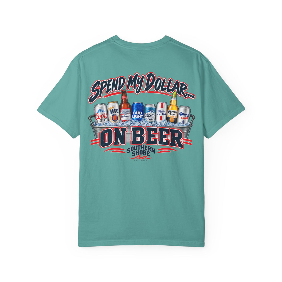 Southern Shore "Spend My Dollar on Beer" T-Shirt