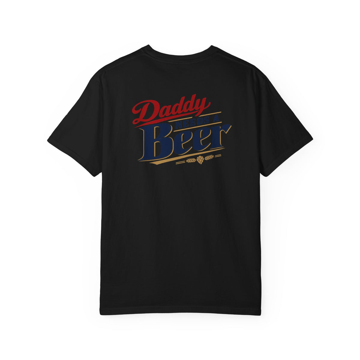 Daddy Needs a Beer T-Shirt — Southern Shore Retro Dad Beer Graphic Tee