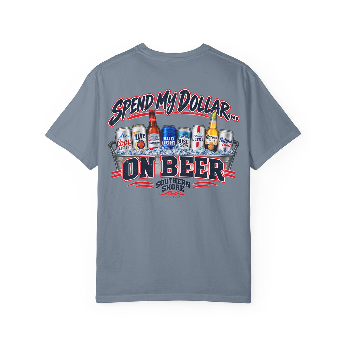 Southern Shore "Spend My Dollar on Beer" T-Shirt