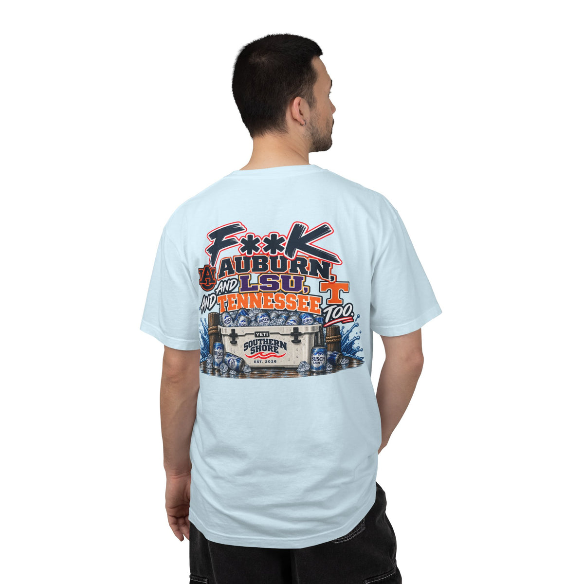 Graphic T‑Shirt — 'F**K Auburn, LSU, and Tennessee Too' Coastal Southern Shore Tee