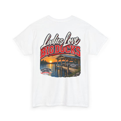 Ladies Love Big Docks T-Shirt — Southern Shore Dock Life Tee