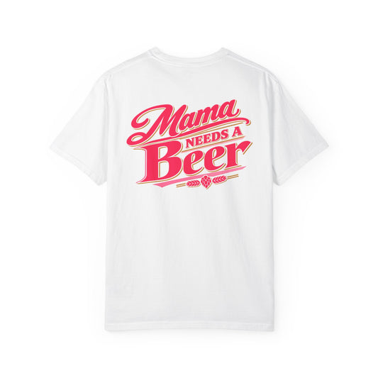 Mama Needs a Beer Graphic T-Shirt