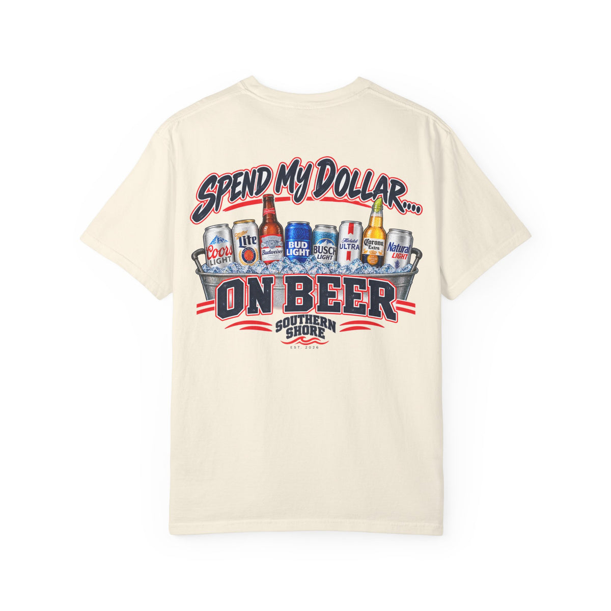 Southern Shore "Spend My Dollar on Beer" T-Shirt