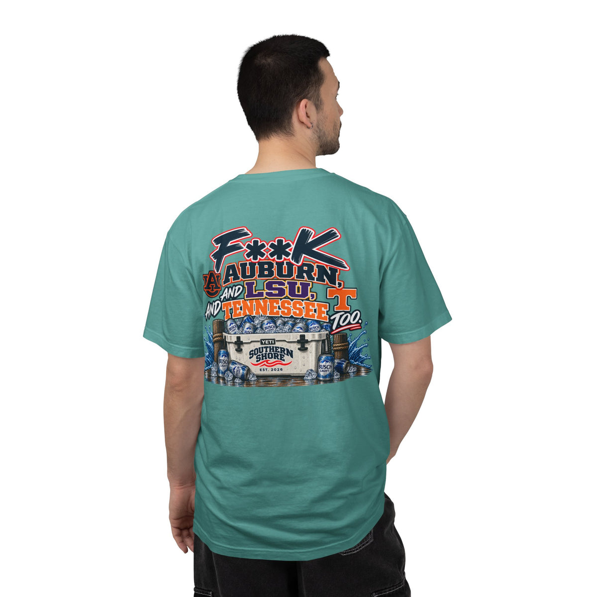 Graphic T‑Shirt — 'F**K Auburn, LSU, and Tennessee Too' Coastal Southern Shore Tee