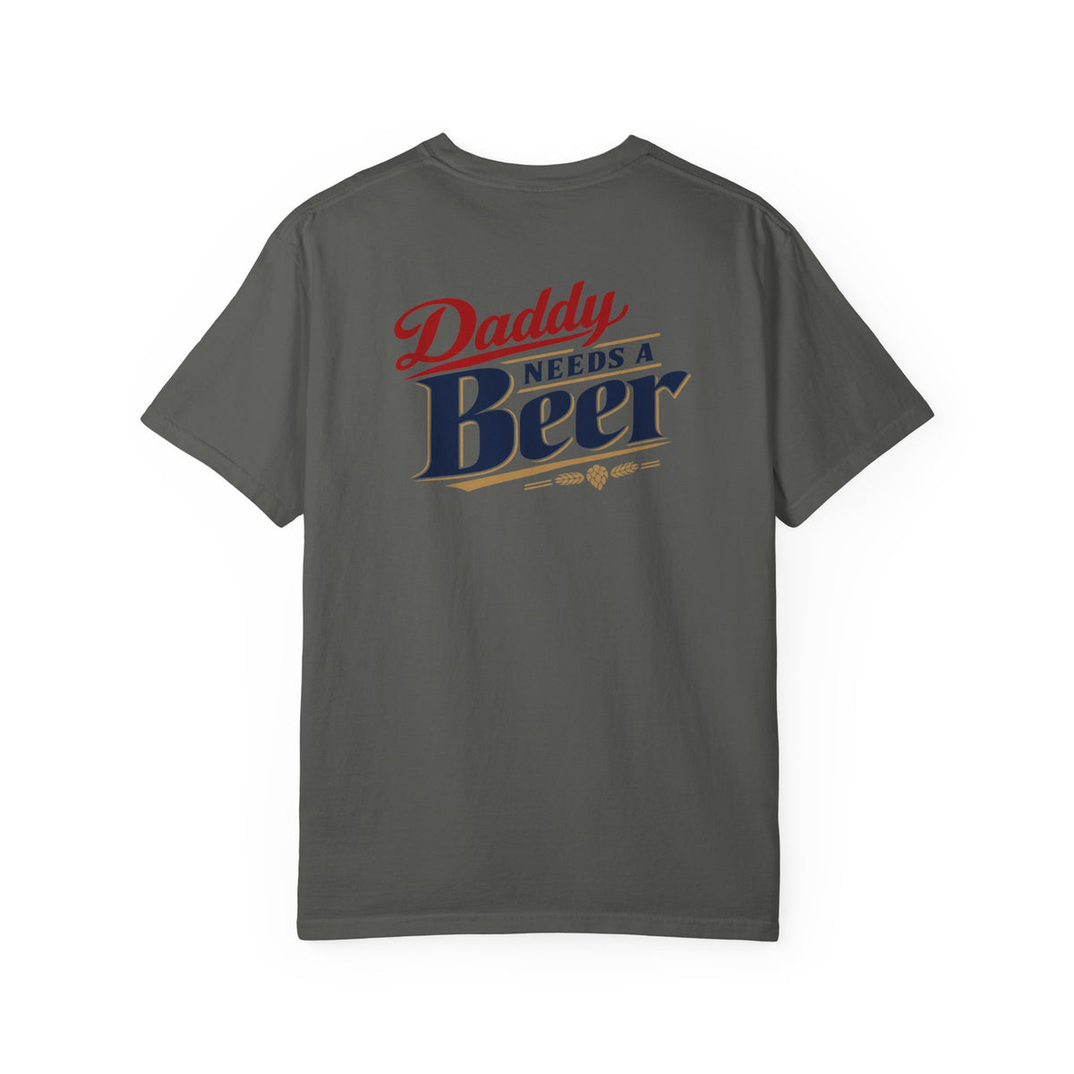 Daddy Needs a Beer T-Shirt — Southern Shore Retro Dad Beer Graphic Tee