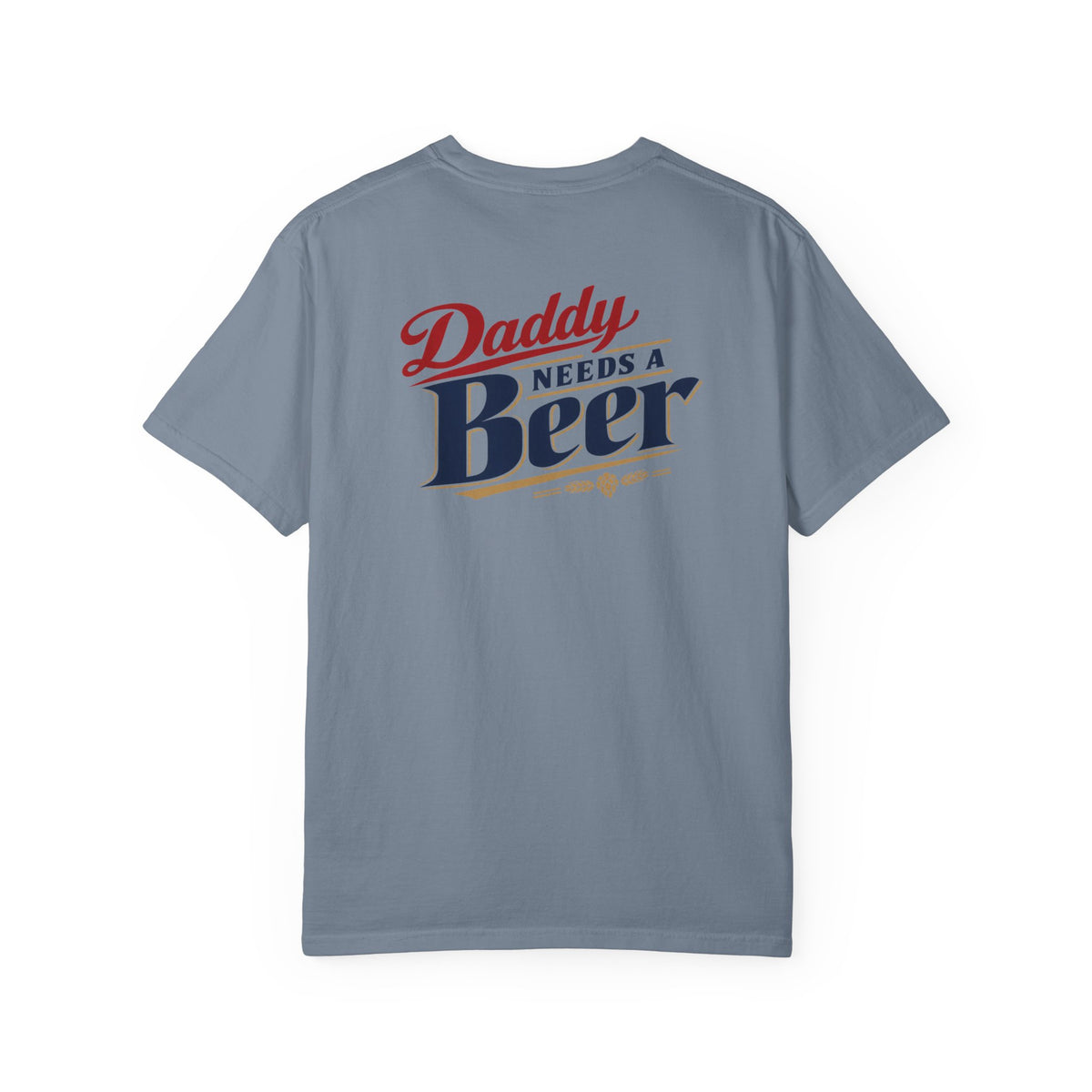 Daddy Needs a Beer T-Shirt — Southern Shore Retro Dad Beer Graphic Tee