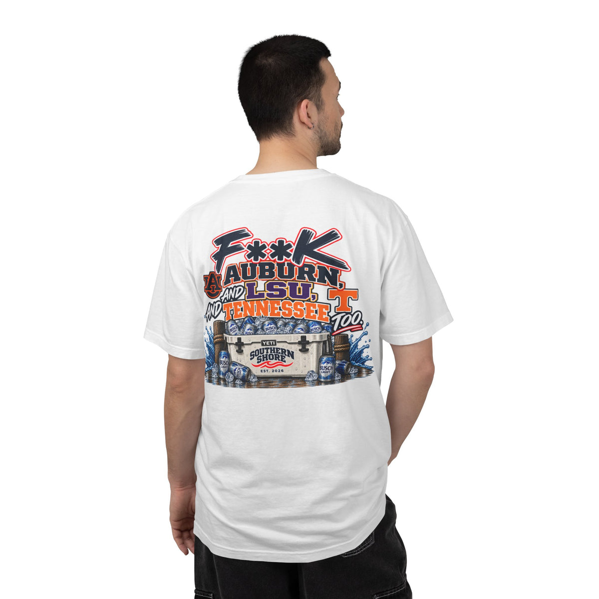Graphic T‑Shirt — 'F**K Auburn, LSU, and Tennessee Too' Coastal Southern Shore Tee