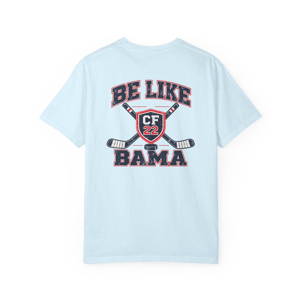 Be Like Bama Hockey Tee — Southern Shores CF22C