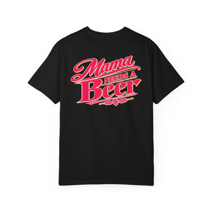 Mama Needs a Beer Graphic T-Shirt