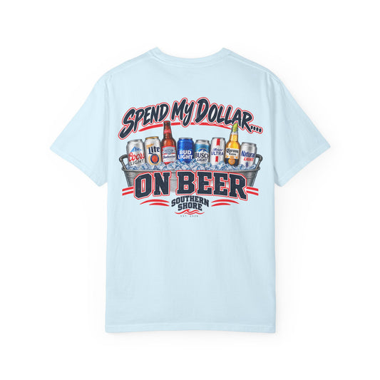 Southern Shore "Spend My Dollar on Beer" T-Shirt