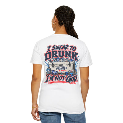 Southern Shore "I Swear to Drunk I'm Not God" Graphic T-Shirt