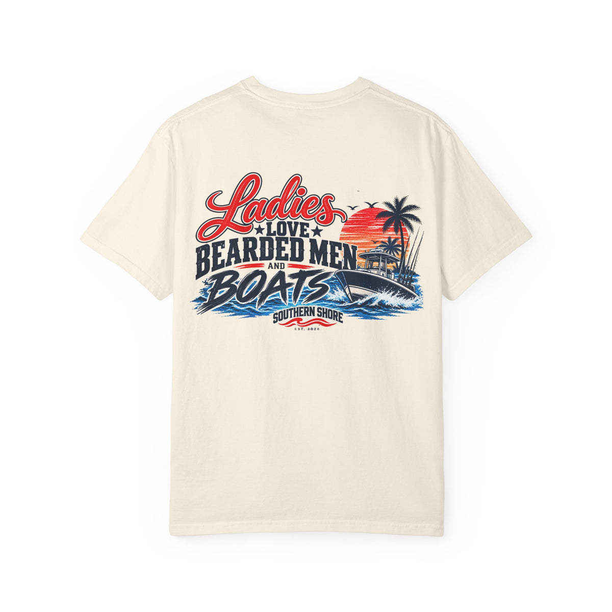 Ladies Love Bearded Men and Boats T-Shirt — Southern Shore Beach Tee