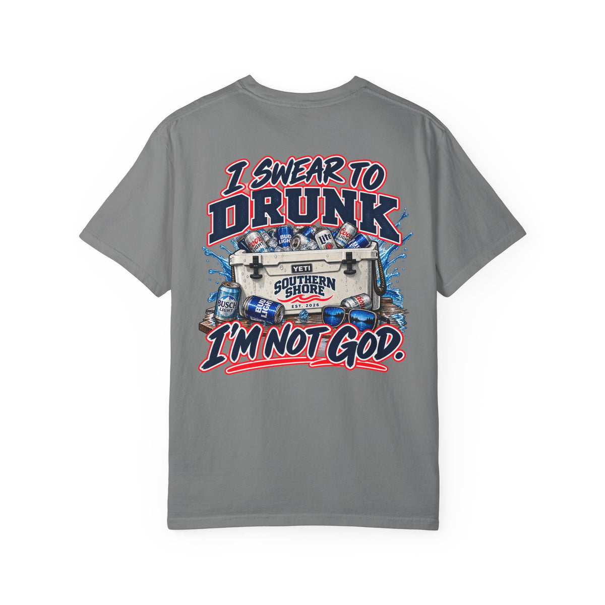 Southern Shore "I Swear to Drunk I'm Not God" Graphic T-Shirt