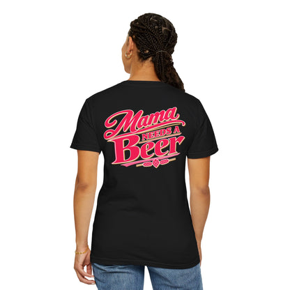 Mama Needs a Beer Graphic T-Shirt