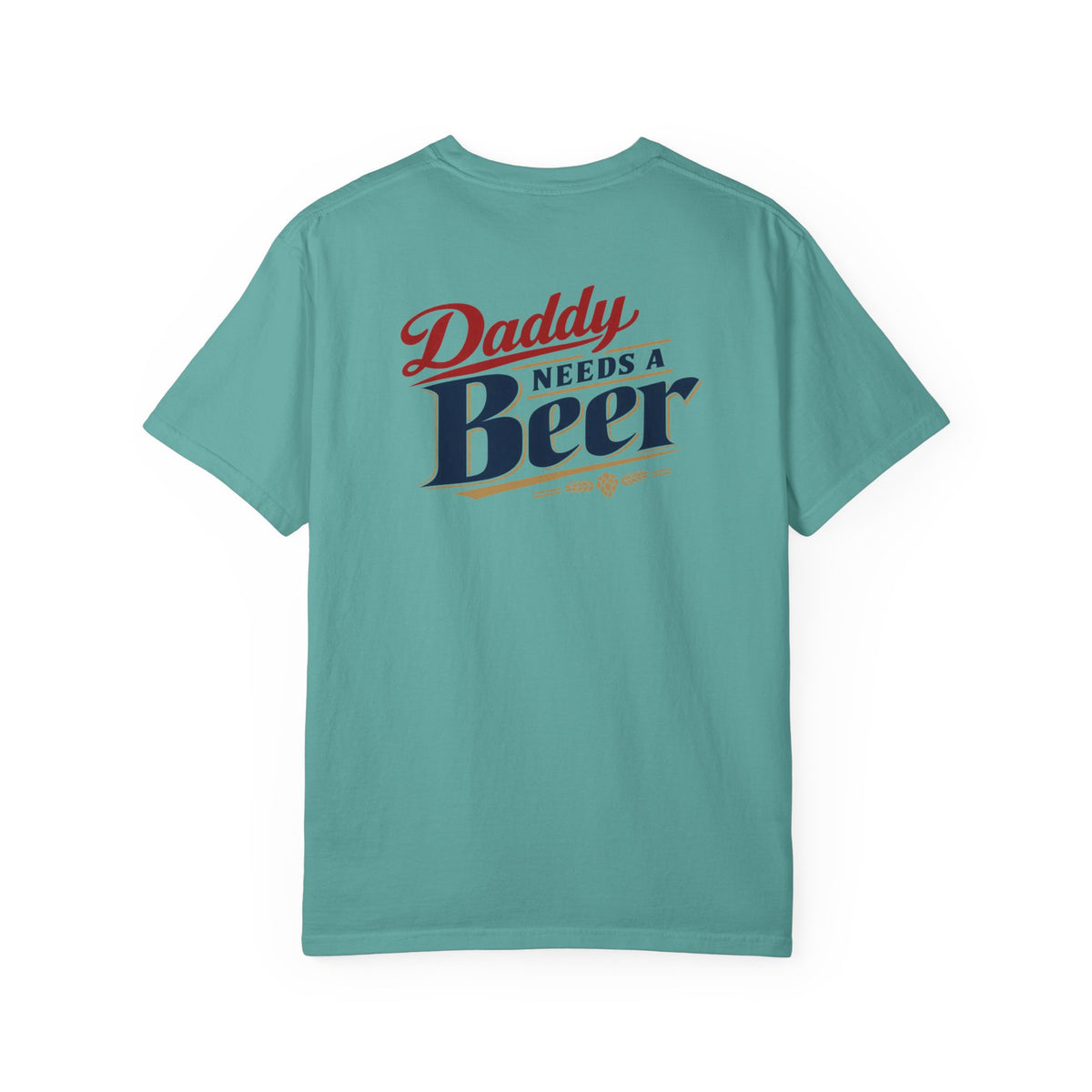 Daddy Needs a Beer T-Shirt — Southern Shore Retro Dad Beer Graphic Tee