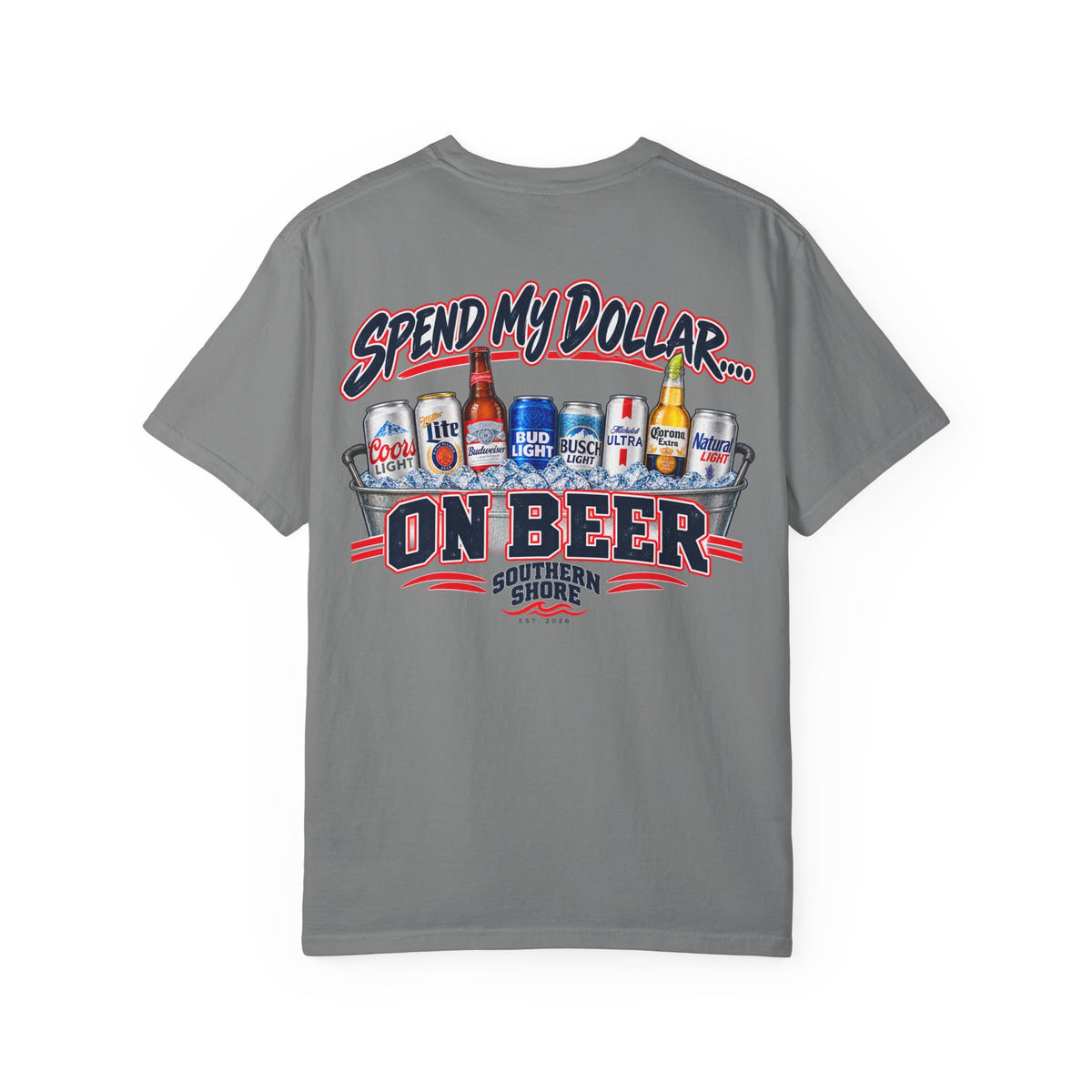 Southern Shore "Spend My Dollar on Beer" T-Shirt
