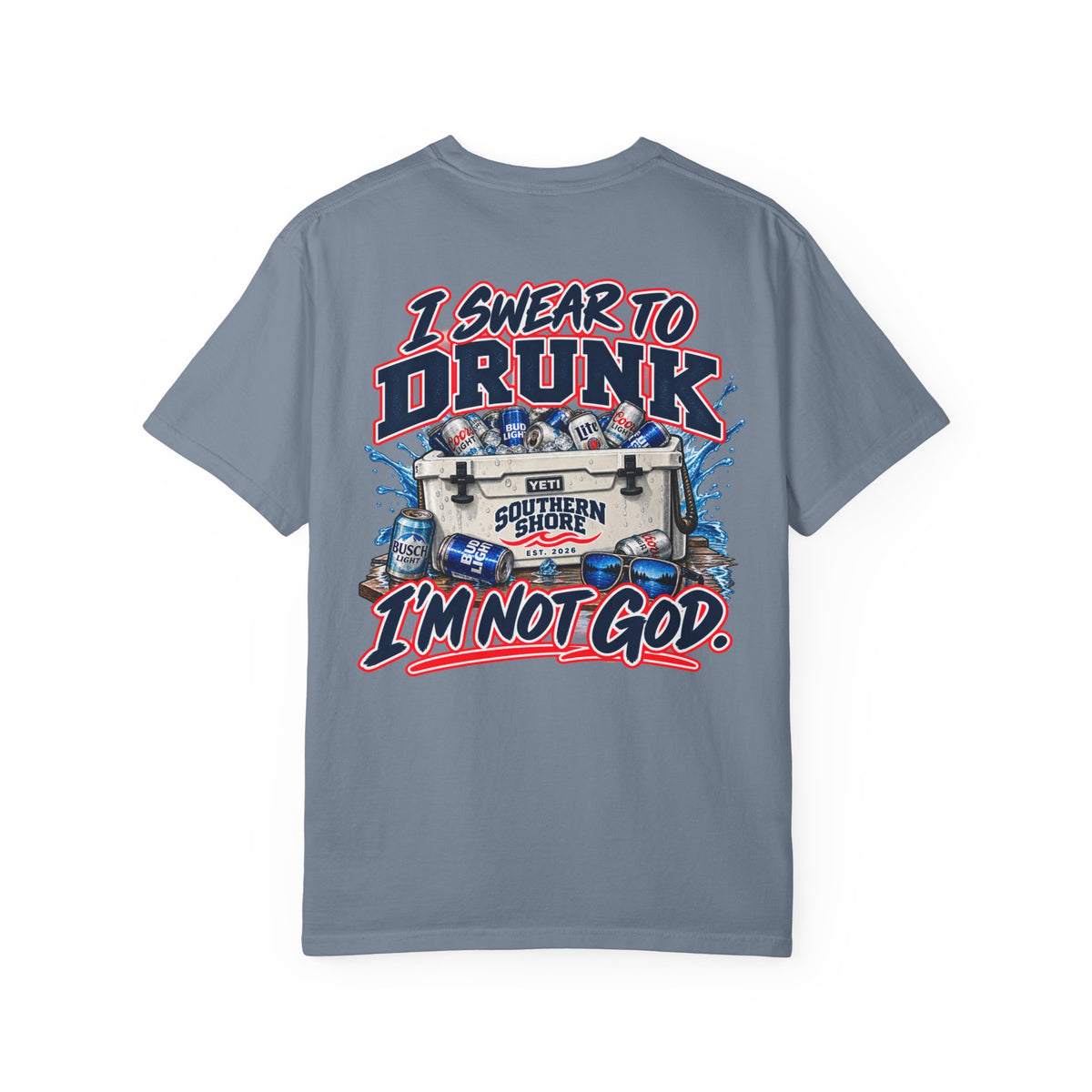 Southern Shore "I Swear to Drunk I'm Not God" Graphic T-Shirt